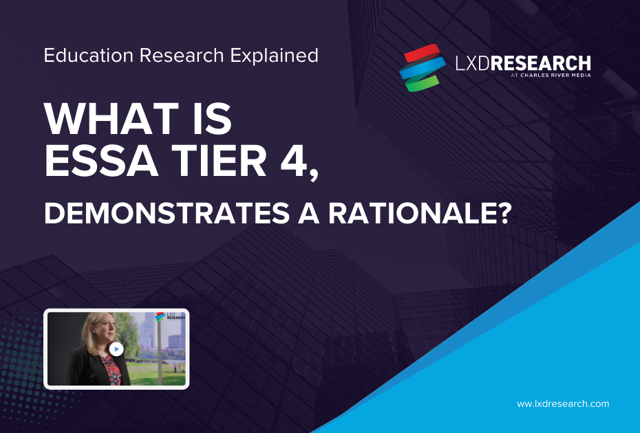 Mastering ESSA Tier 4 Evidence: The Foundation of Efficacy & Effectiveness